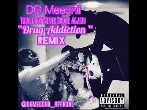DG Meechii - YoungBoy Never Broke Again (Drug Addiction) REMIX