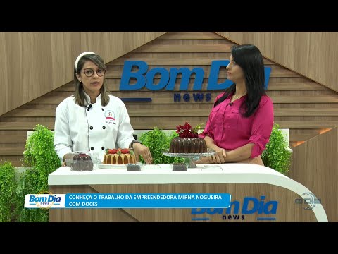 Mirna Nogueira apresenta empreendedorismo com produção de doces 05 04 2023