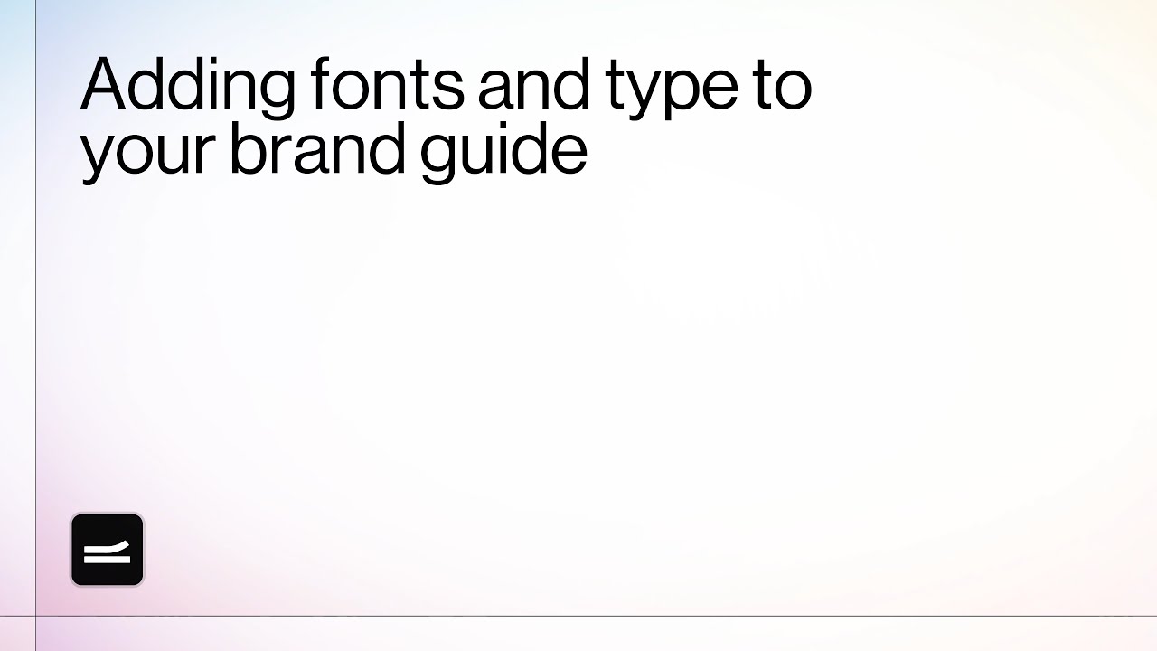 Adding fonts and type to your brand guide · ⌨️ Guidelines Tutorial