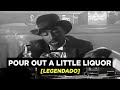 Thug Life Pour Out A Little Liquor Legendado