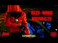 GAZO MAUVAIS 2X ft. Ninho (PARTIE 2) Clip non officiel