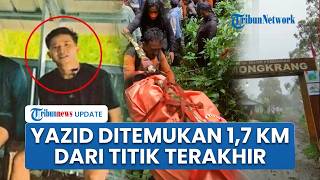 Yazid Ditemukan 1,7 Km dari Titik Terakhir Sebelum Hilang di Bukit Mongkrang, Medan Sulit Dijangkau