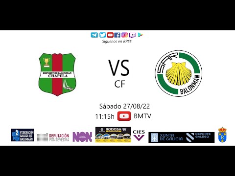 220827 CF BM CHAPELA - BM SAR(Amigable)