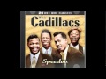 The Cadillacs - Speedo "1955" 