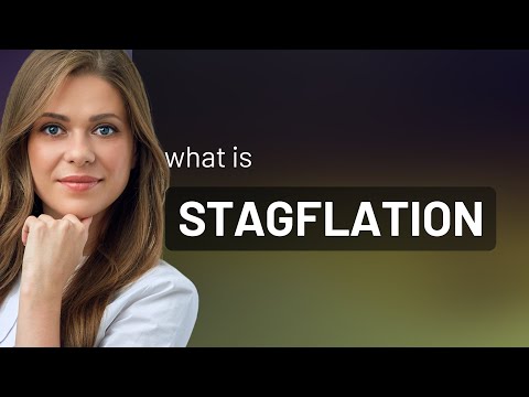 Understanding Stagflation: An Economic Phenomenon