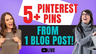 How We Make 5+ Click-Worthy Pinterest Pins From Every Blog Post — & Multiply Our Reach