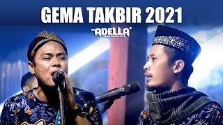 Download lagu GEMA TAKBIR IDUL FITRI 2021 versi OM ADELLA nonstop 31.22 menit mp3