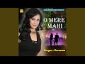 O Mere Mahi