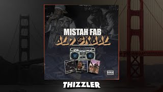 Mistah F.A.B. - Old Skool [Thizzler.com Exclusive]