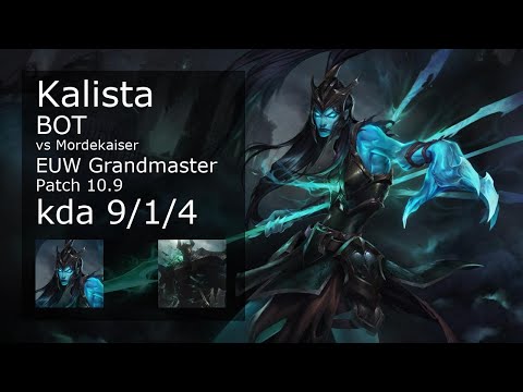 Kalista ADC vs Mordekaiser - EUW Grandmaster 9/1/4 Patch 10.9 Gameplay