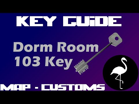 Key Guide - Dorm Room 103 Key (Escape from Tarkov)