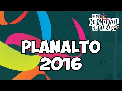 Planalto 2016 - Carnaval da Nazaré