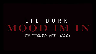 Lil Durk - &quot;Mood Im In&quot; (offical audio)