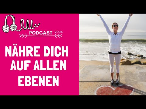 Was uns wirklich NÄHRT auf allen Ebenen? Seelisch sowie Körperlich!