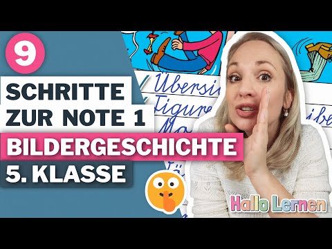 9 Schritte zur Note 1 - Bildergeschichten 5. Klasse