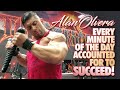 ALAN OLVERA - EVERY MINUTE OF THE DAY ACCOUNTED FOR TO SUCCEED!