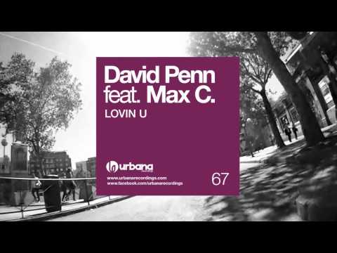 David Penn feat. Max-C - Lovin u (ShapeShifters remix)