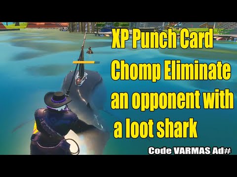 XP Punch Card, Chomp Eliminate an opponent with a loot shark - Fortnite Chapter 2 Season 3