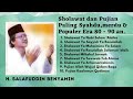 Sholawat Dan Pujian Penenang Jiwa Hati Dan Pikiran Era 80 90 An H Salafuddin Benyamin