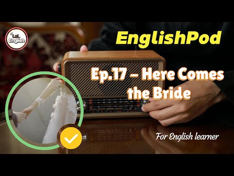 Full Ep.17 - Here Comes the Bride #EnglishPod