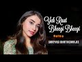 Yeh Raat Bheegi Bheegi Cover Shreyasi Bhattacharjee Manna Dey Lata Mangeshkar Full Song HD