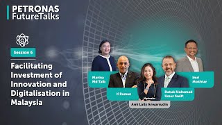 PETRONAS Future Talks: Facilitating Investment of Innovation and Digitalisation 