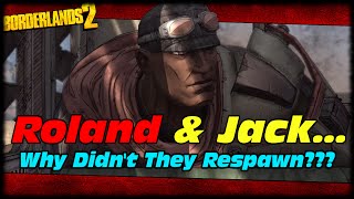 Why Handsome Jack & Roland Didn't Respawn! Borderlands 2 Handsome Jack & Roland Death Explained!