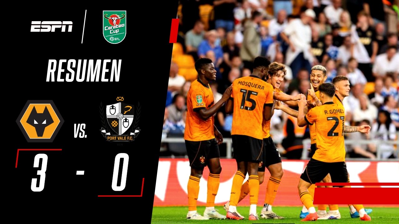 WOLVES APLASTÓ A PORT VALE Y SE ILUSIONA CON LA NUEVA TEMPORADA | Wolves 3-0 Port Vale | RESUMEN