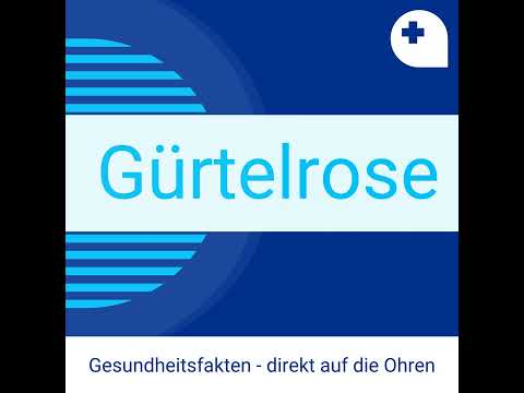 Gürtelrose erkennen und behandeln