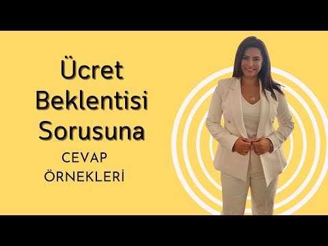 "Ücret Beklentiniz Nedir? " Mülakat Sorusuna Verilebilecek Cevap Örnekleri