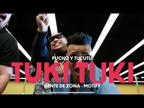 Pucho y Tucutu X Gente de Zona X Motiff ft Tony Succar - Tuki Tuki rmx