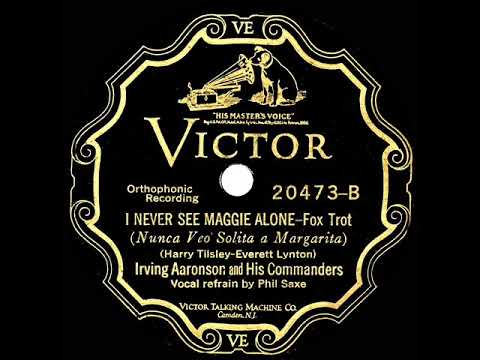 1927 Irving Aaronson - I Never See Maggie Alone (Phil Saxe, vocal)