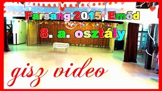 preview picture of video 'Farsang 2015, Emőd, 8.a. osztály'