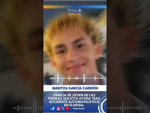Familia de joven de Las Piedras solicita ayuda tras accidente automovilístico en Florida.