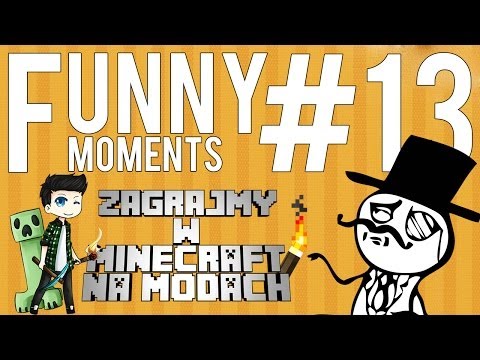 MINECRAFT NA MODACH!  - FUNNY MOMENTS #13