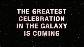 Star Wars Celebration Orlando 2017 Trailer