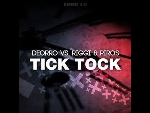 FDM Deorro vs Riggi & Piros   Tick Tock
