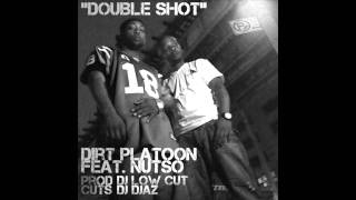 Dirt Platoon feat. Nutso "Double Shot" prod. Dj Low Cut, cuts Dj Djaz
