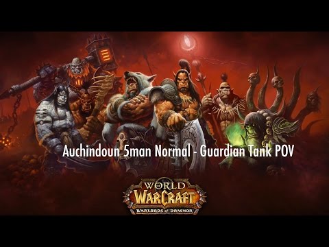 Auchindoun - Warlords of Draenor Beta - 5Man Normal - Tank POV