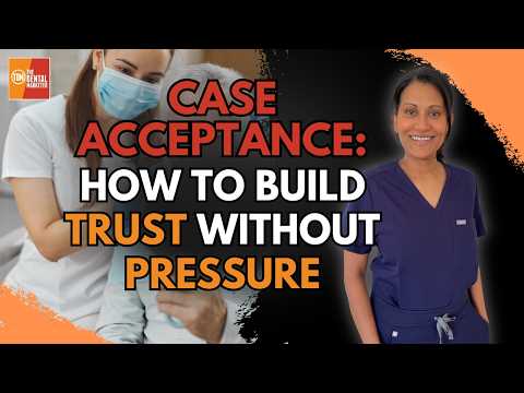 Case Acceptance: How Dentists Earn Patient Trust Without Pressure | Dr. Sasha Rutnam | 618