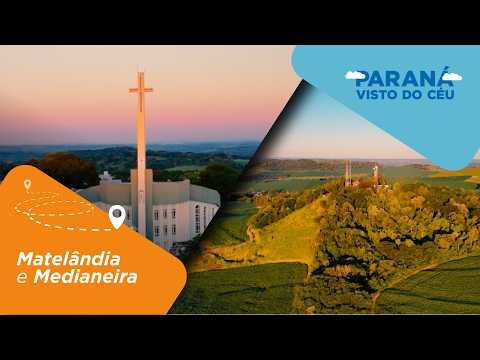 Paraná Visto do Céu | T4E08 – Matelândia e Medianeira