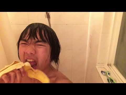 I’m taking shower while eating a banana
