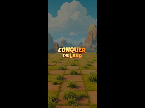 Conquer the land