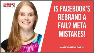 Is Facebook's Rebrand A Fail? META Mistakes! | Trademark & Copyright A