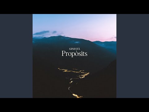 Propòsits - Pyrénées Andorra - Ginestà