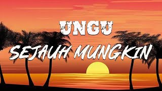 Download lagu Sejauh Mungkin - Ungu (Lirik) mp3