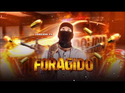 FORAGIDO, VANDINHO VD, BREGA FUNK 2025