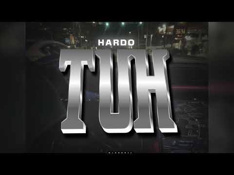 Hardo “TUH” [Official Audio]