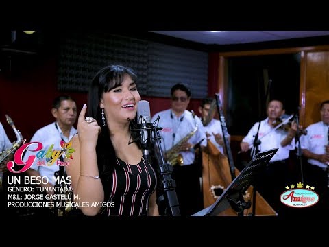 GABY DEL PERÚ Y AMIGOS DEL MANTARO - UN BESO MAS (TUNANTADA) "PRIMICIA 2019"