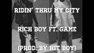 Rich Boy Feat. The Game - Ridin&#39; Thru My City